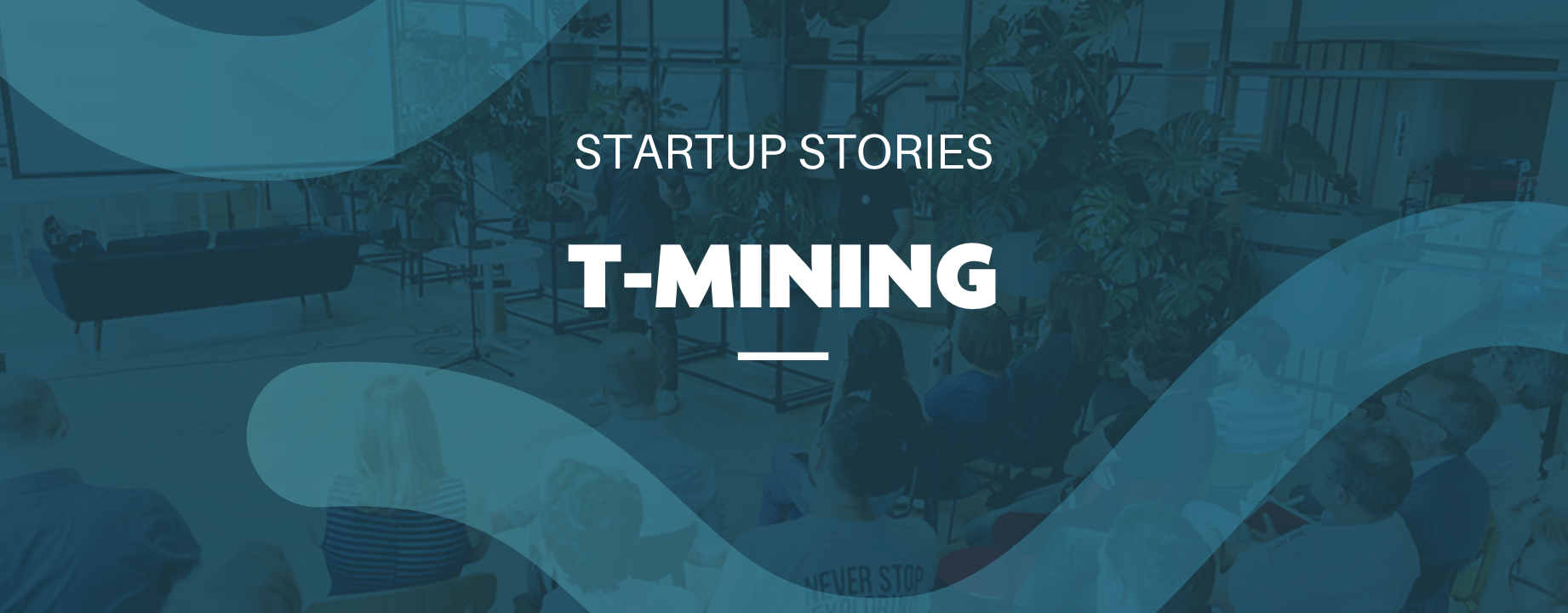 tmining startup story
